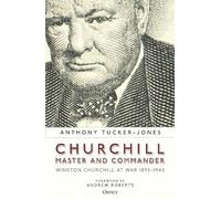 Anthony Tucker-Jones Churchill, Master and Commander (Tascabile)