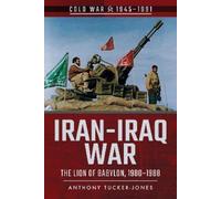 Anthony Tucker-Jones Iran-Iraq War (Tascabile) Cold War 1945-1991