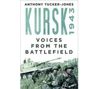 Anthony Tucker-Jones Kursk 1943 (Tascabile)