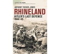 Anthony Tucker-Jones Rhineland (Copertina rigida)