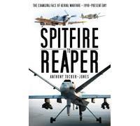 Anthony Tucker-Jones Spitfire to Reaper (Tascabile)