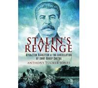 Anthony Tucker-Jones Stalin's Revenge (Tascabile)