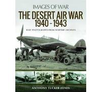 Anthony Tucker-Jones The Desert Air War 1940-1943 (Tascabile) Images of War