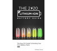 Anthony Turner The 2020 Lithium-Ion Battery Guide (Tascabile)