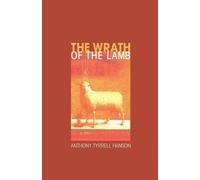 Anthony Tyrrell Hanson The Wrath of the Lamb (Tascabile)