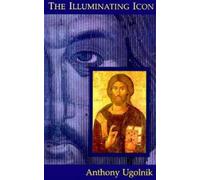 Anthony Ugolnik Richard Mouw The Illuminating Icon (Tascabile)