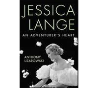 Anthony Uzarowski Jessica Lange (Copertina rigida)