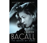 Anthony Uzarowski Lauren Bacall (Copertina rigida) Hollywood Legends Series