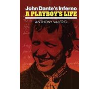 Anthony Valerio John Dante's Inferno, a Playboy's Life (Tascabile)
