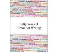 Anthony Vidler Fifty Years of Great Art Writing (Tascabile)