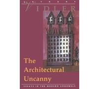 Anthony Vidler The Architectural Uncanny (Tascabile) MIT Press