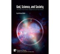 Anthony Walsh God, Science, and Society: The Origin of the Un (Copertina rigida)