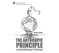 Anthony Walsh The Anthropic Principle: A Universe Built for M (Copertina rigida)
