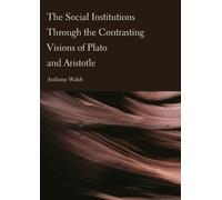 Anthony Walsh The Social Institutions Through the Contrasting (Copertina rigida)