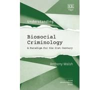 Anthony Walsh Understanding Biosocial Criminology (Copertina rigida)