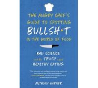 Anthony Warner The Angry Chef's Guide to Spotting Bullsht in the Wo (Tascabile)