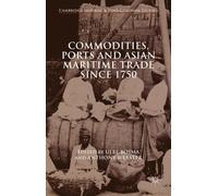 Anthony Webster Commodities, Ports and Asian Maritime Trade S (Copertina rigida)
