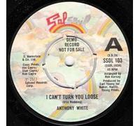 ANTHONY WHITE - I can't turn you loose / Vinyl single [Vinyl-Single 7'']