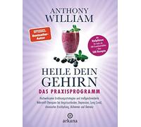 Anthony William Heile dein Gehirn - Das Praxisprogramm: Band (Copertina rigida)