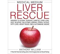 Medical Medium Liver Rescue by Anthony William