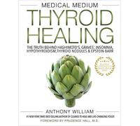Anthony William Medical Medium Thyroid Healing (Tascabile)
