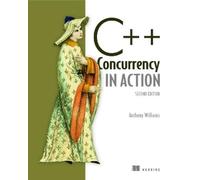 Anthony Williams C++ Concurrency in Action,2E (Tascabile)
