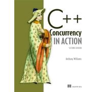 Anthony Williams C++ Concurrency in Action,2E (Tascabile)