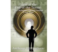 Anthony Willingham Light at the End of the Tunnel (Tascabile)