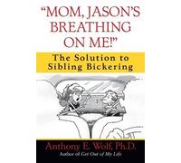 Anthony Wolf "Mom, Jason's Breathing on Me" (Tascabile)