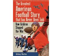 Anthony Wootton The Greatest American Football Story that has (Copertina rigida)