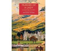 Anthony Wynne Murder of a Lady (Tascabile) British Library Crime Classics