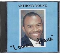 Anthony Young - Loving Jesus