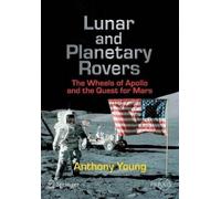 Anthony Young Lunar and Planetary Rovers (Tascabile) Springer Praxis Books