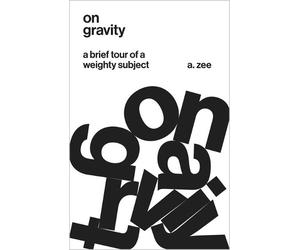 Anthony Zee On Gravity (Copertina rigida)