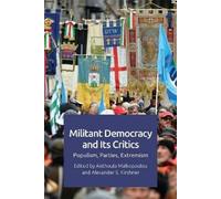 Anthoula Malkopoulou Militant Democracy and Its Critics (Copertina rigida)