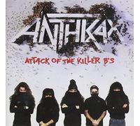 Anthrax - Attack of The Killer B S
