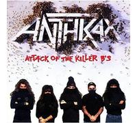 Anthrax - Attack Of The Killer B's
