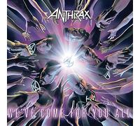Anthrax - We've Come For You All