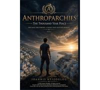 Anthroparchies: The Thousand Year Peace: Volume 1