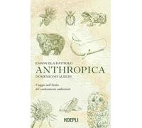 Anthropica. Viaggio nell'Italia del cambiamento ambientale - 2023