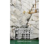 Anthropocene Affordances: Scale, Narrative Form, and the Human in Us-american Literature: 9