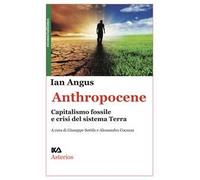 Anthropocene. Capitalismo fossile e crisi del sistema Terra