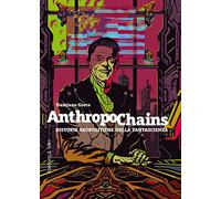 Anthropochains. Distopie geopolitiche nella fantascienza