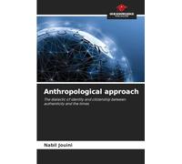 Anthropological approach: The dialectic of identity and citizenship between authenticity and the times