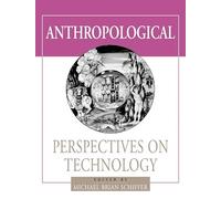 Anthropological Perspectives on Technology