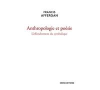 Anthropologie et poésie: L'effondrement du symbolique