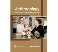 Anthropology: Social and Cultural Perspectives (Copertina rigida)