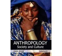 Anthropology: Society and Culture (Volume II) (Copertina rigida)