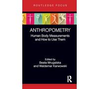 Anthropometry: Human Body Measurements and How to Use Them