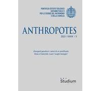 Anthropotes (2023). Vol. 3: Evangelii gaudium. I semi di un pontificato. Gioia e fraternità: nuovi «luoghi teologici»